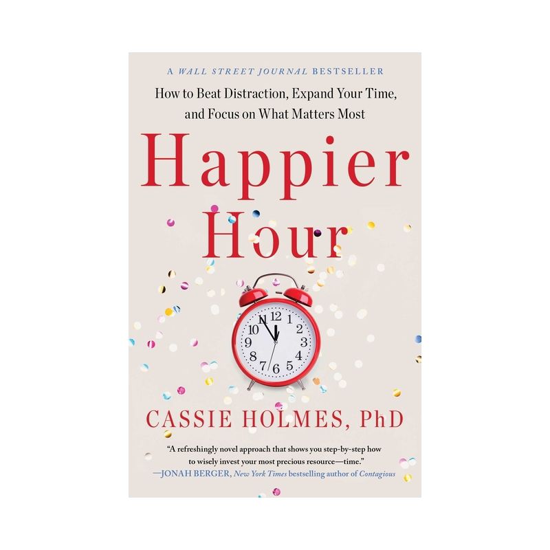 Happier Hour - by  Cassie Holmes (Paperback), 1 of 2