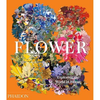 Flower - by  Phaidon Editors (Hardcover)