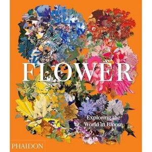 Flower - by  Phaidon Editors (Hardcover) - 1 of 1