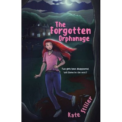 The Forgotten Orphanage - by  Kate Stiller (Paperback)