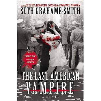 The Last American Vampire - by  Seth Grahame-Smith (Paperback)