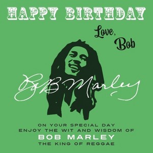 Happy Birthday-Love, Bob - (Happy Birthday-Love . . .) by  Bob Marley (Paperback) - 1 of 1