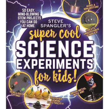 Steve Spangler's Super-Cool Science Experiments for Kids - (Steve Spangler Science Experiments for Kids) (Paperback)
