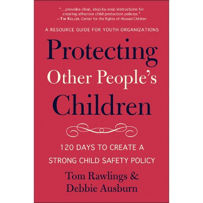 Protecting Other People's Children - by  Debbie Ausburn & Tom Rawlings (Paperback)