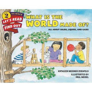 What Is the World Made Of? - (Let's-Read-And-Find-Out Science 2) by  Kathleen Weidner Zoehfeld (Paperback) - 1 of 1