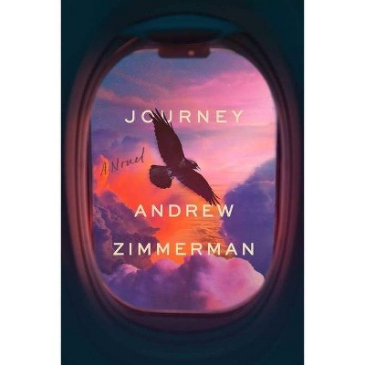 Journey - by  Andrew Zimmerman (Hardcover)