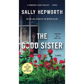 The Good Sister - by  Sally Hepworth (Paperback)