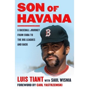 Son of Havana - by  Luis Tiant & Saul Wisnia (Paperback) - 1 of 1