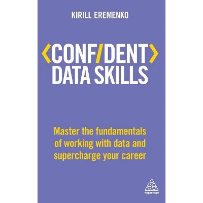 Confident Data Skills - by  Kirill Eremenko (Hardcover)