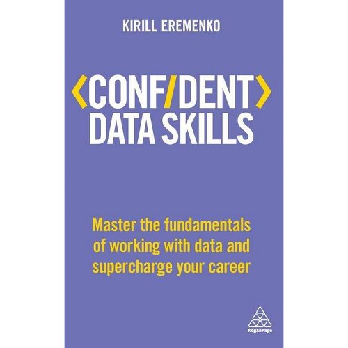 Confident Data Skills - by Kirill Eremenko (Hardcover)