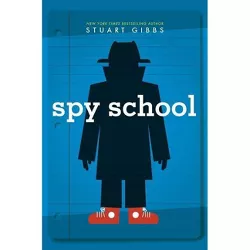 Spy School - by  Stuart Gibbs (Hardcover)