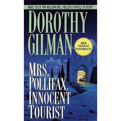 Mrs. Pollifax, Innocent Tourist - by  Dorothy Gilman (Paperback)