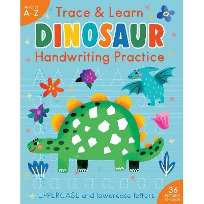 Trace & Learn Handwriting Practice: Dinosaur - (Iseek) by  Insight Kids (Paperback)