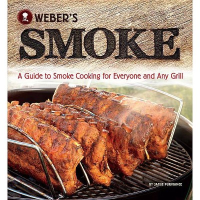 Weber's Smoke - by  Jamie Purviance (Paperback)