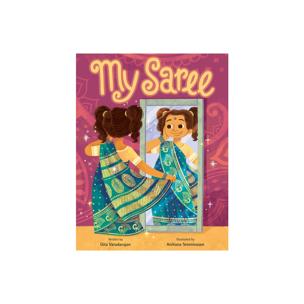 My Saree - by Gita Varadarajan (Hardcover)