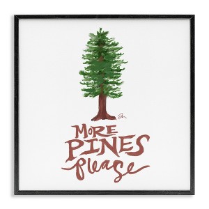 Stupell Industries More Pines Please Framed Giclee Art - 1 of 4