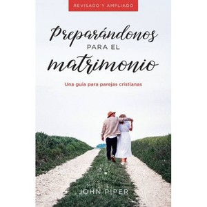 Preparándonos Para El Matrimonio - (Paperback) - 1 of 1
