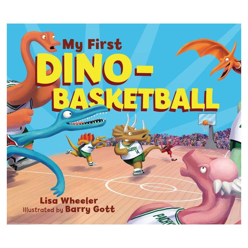 My First Dino-Basketball - (Dino Board Books) by  Lisa Wheeler (Board Book), 1 of 2