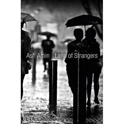 Land of Strangers - by  Ash Amin (Paperback)