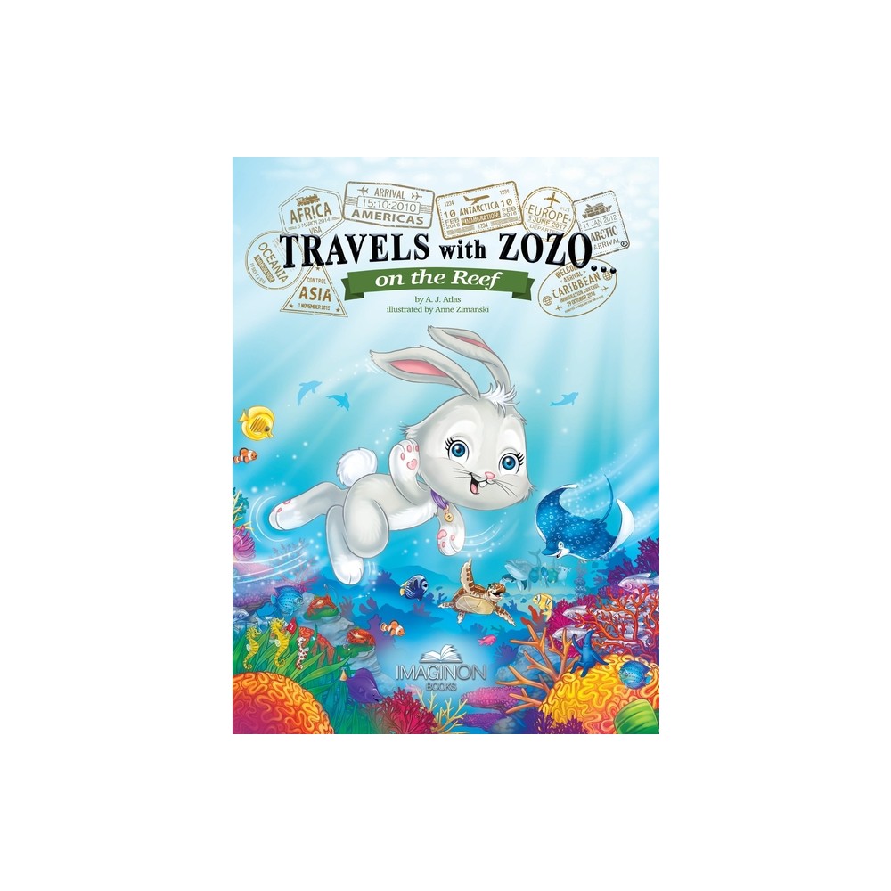 Travels with Zozo...on the Reef - by A J Atlas (Hardcover)