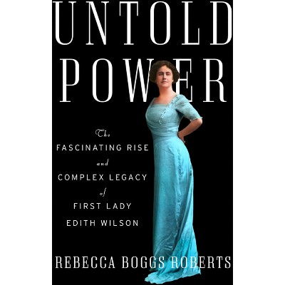 Untold Power - by  Rebecca Boggs Roberts (Hardcover)