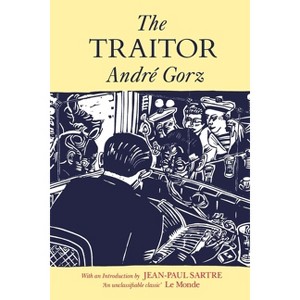 The Traitor - by  Andre Gorz (Paperback) - 1 of 1