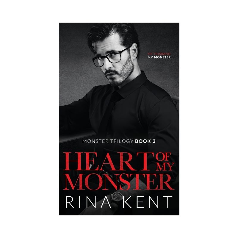 Heart of My Monster - (The Monster Trilogy) by Rina Kent, 1 of 2