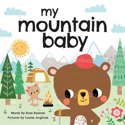 My Mountain Baby - (My Baby Locale) by  Rose Rossner (Board Book)