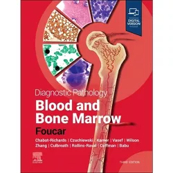Diagnostic Pathology: Blood and Bone Marrow - 3rd Edition by  Kathryn Foucar (Hardcover)