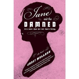 Jane and the Damned - by  Janet Mullany (Paperback) - 1 of 1