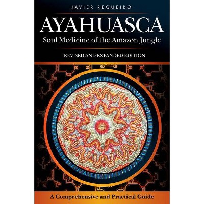 Ayahuasca - 2nd Edition by  Javier Regueiro (Paperback)