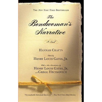 The Bondwoman's Narrative - by  Hannah Crafts (Paperback)