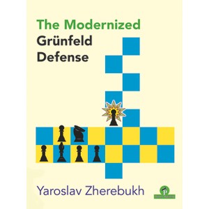 The Modernized Grünfeld Defense - by  Zherebukh (Paperback) - 1 of 1