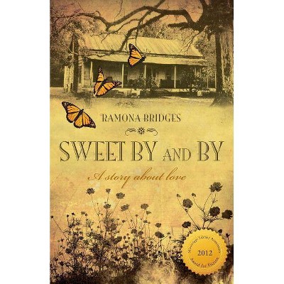 Sweet By and By - by  Ramona Bridges (Paperback)