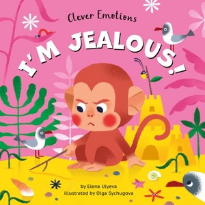 I'm Jealous! - (Clever Emotions) by  Clever Publishing & Elena Ulyeva (Board Book) - 1 of 1