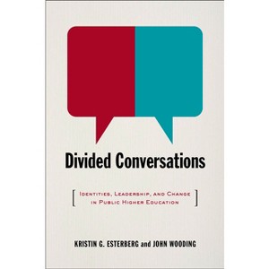 Divided Conversations - by  Kristin G Esterberg & John Wooding (Paperback) - 1 of 1