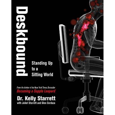 Deskbound, 1 - by  Kelly Starrett (Hardcover)