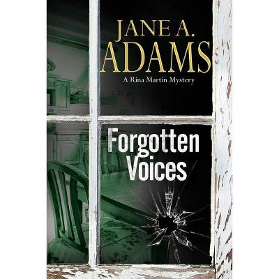 Forgotten Voices - (Rina Martin Mystery) by  Jane A Adams (Paperback)