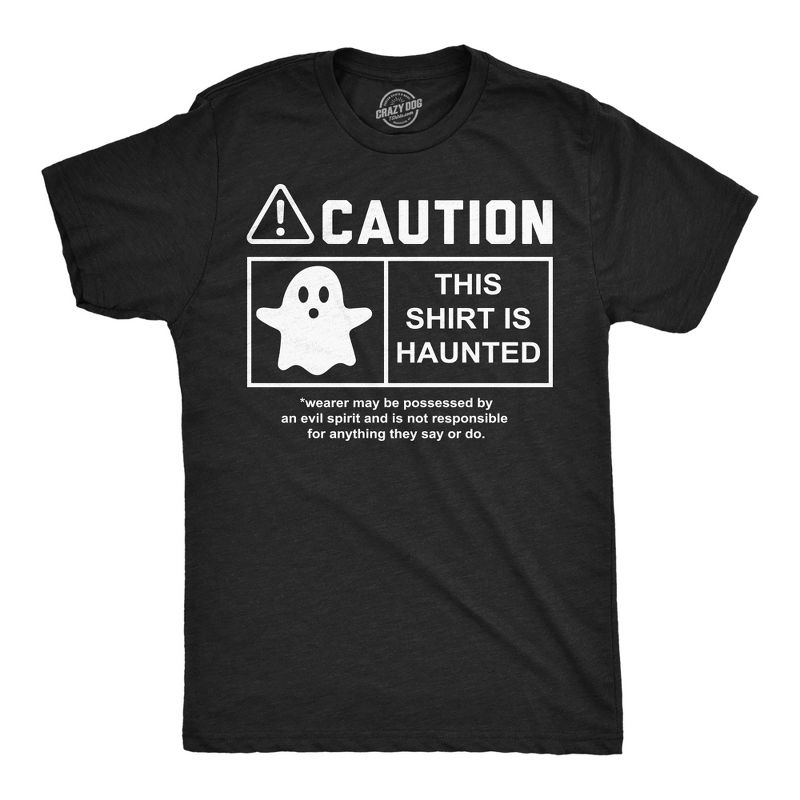 Mens Funny T Shirts Caution This Shirt Is Haunted Sarcastic Halloween Graphic Novelty Tee For Men - Crazy Dog Men's T Shirt For Halloween Season S