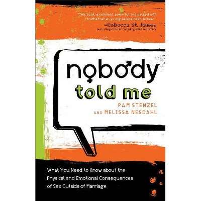 Nobody Told Me - by  Pam Stenzel & Melissa Nesdahl (Paperback)