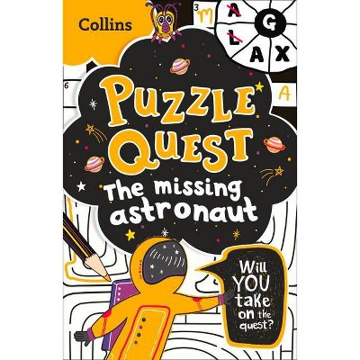 The Missing Astronaut - (Puzzle Quest) by  Collins Kids (Paperback)