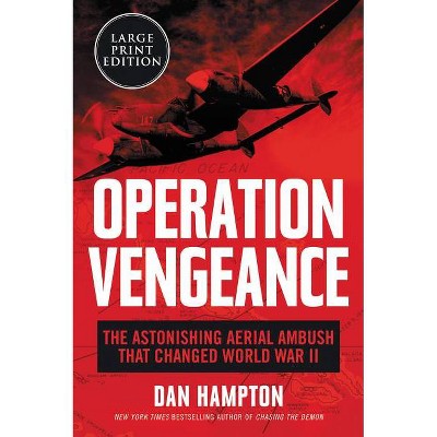 Operation Vengeance - Large Print by  Dan Hampton (Paperback)