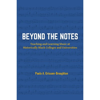 Beyond the Notes - by Paula A Grissom-Broughton