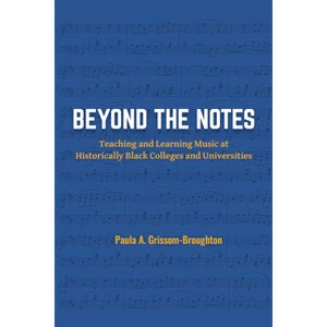 Beyond the Notes - by Paula A Grissom-Broughton - 1 of 1