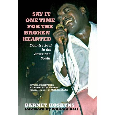 Say It One Time for the Brokenhearted - 3rd Edition by  Barney Hoskyns (Paperback)