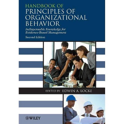 Handbook of Principles of Organizational Behavior - 2nd Edition by  Edwin Locke (Paperback)