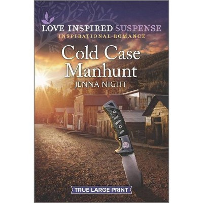 Cold Case Manhunt - (Rock Solid Bounty Hunters) Large Print by  Jenna Night (Paperback)