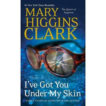 I've Got You Under My Skin ( An Under Suspicion Novel) (Reprint) (Paperback) by Mary Higgins Clark