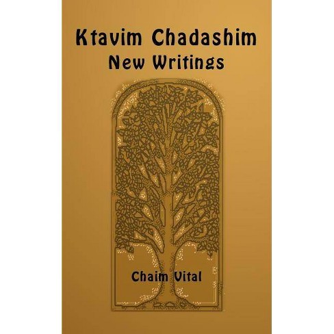 Ktavim Chadashim New Writings By Chayim Vital Isaac - 