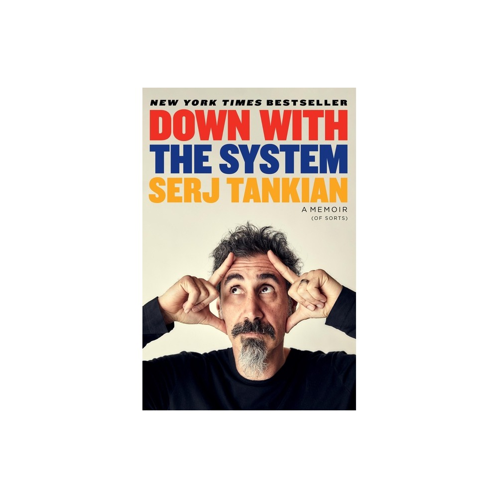 Down with the System - by Serj Tankian (Hardcover)